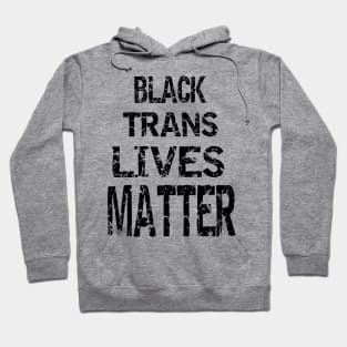 Black trans Lives matter Hoodie